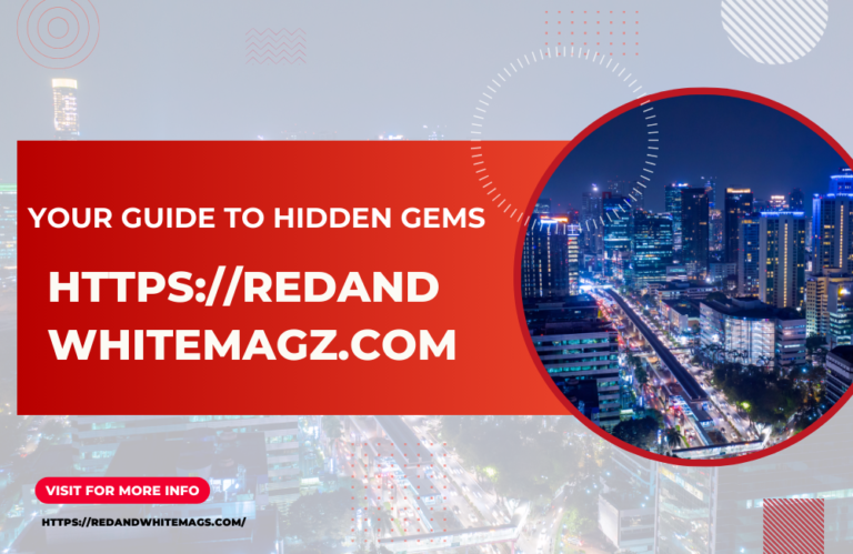 Unveiling Cities’ Secrets: Https://Redandwhitemagz.com