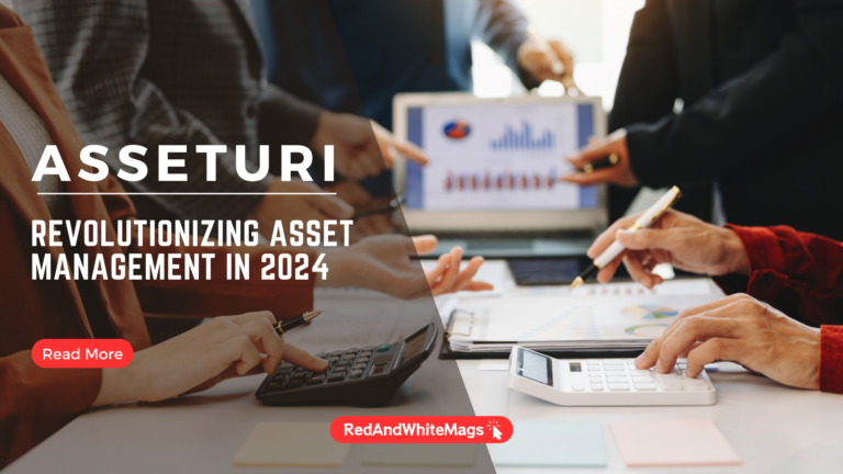 Revolutionizing Asset Management in 2024: How Asseturi is Leading the Charge