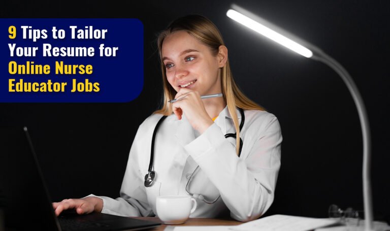 9 Tips to Tailor Your Resume for Online Nurse Educator Jobs